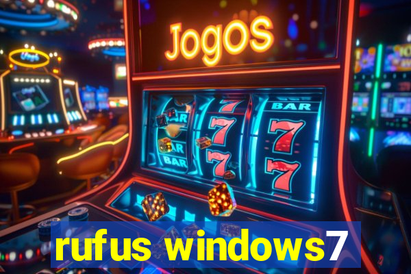 rufus windows7